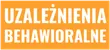 Uzależnienia behawioralne — pomoc i informacje